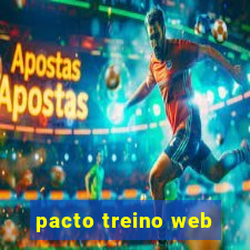 pacto treino web